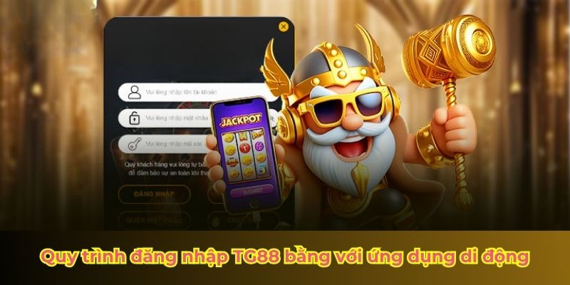 Quy trình đăng nhập TG88 bằng với ứng dụng di động
